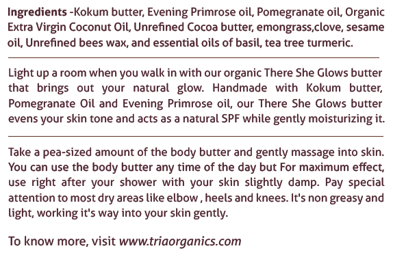 There She Glows Organic Skin Brightening Butter with Kokum Butter, Pomegranate Oil and Evening Primrose Oil (100 g)